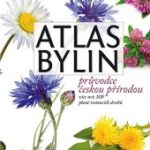 Atlas bylin – aneb čím se léčili naši předci a čím my