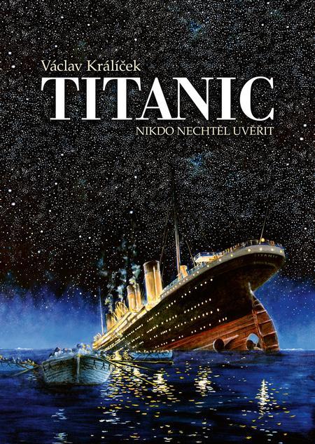 titanic nikdo nechtel uverit