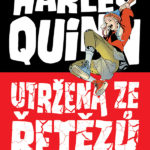 Harley Quinn: Utržená ze řetězů