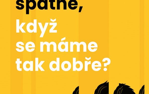 Proc se citime spatne kdyz se mame tak dobre