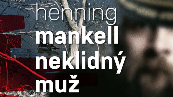 Audiokniha Neklidny muz Henning Mankell