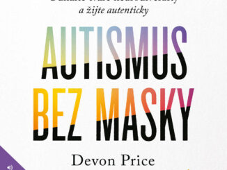 Audiokniha Autismus bez masky Devon Price