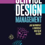 Service Design Management: Jak navrhovat a inovovat digitální služby od Petry Jílkové